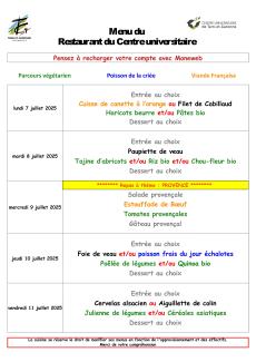 Menu du Restaurant du Centre universitaire du 7 au 11 juillet 2025 Menu du Restaurant du Centre universitaire du 7 au 11 juillet 2025